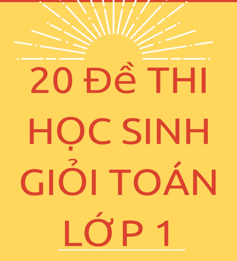 20 Đề ôn luyện học sinh giỏi toán lớp 1 Miễn phí